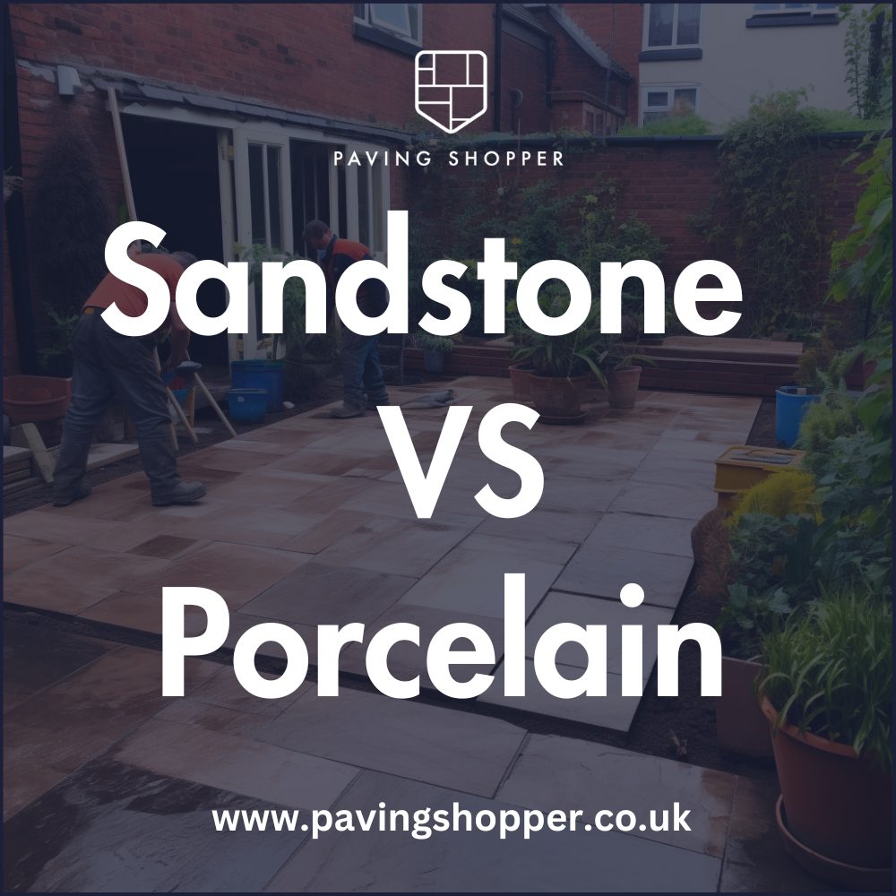 Sandstone V Porcelain Paving - (Style Comparison and Distinctions)