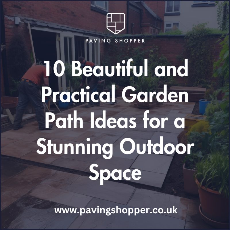 10 Beautiful and Practical Garden Path Ideas for a Stunning Outdoor Space