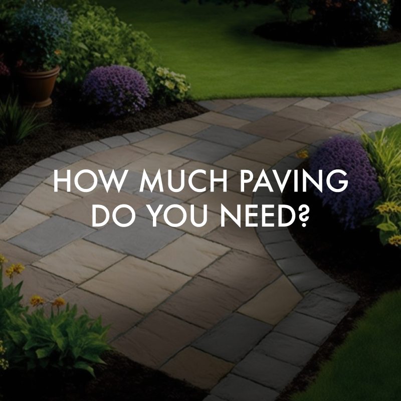 How much paving do you need to cover your outdoor space?