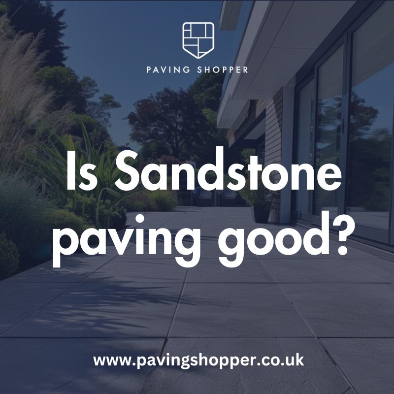 Is Sandstone Good for Paving?