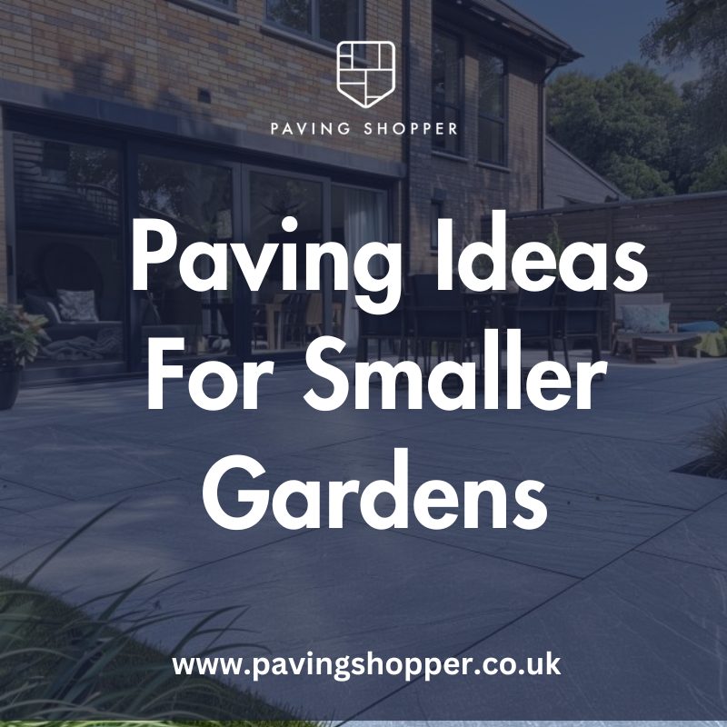 5 Paving Ideas for Small Gardens: Maximise Your Outdoor Space