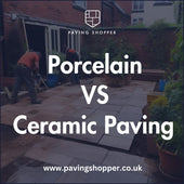 Porcelain VS Ceramic Paving