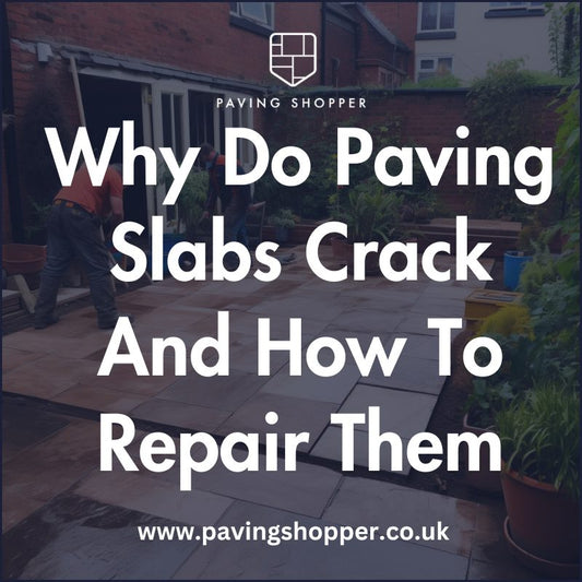 Why Do Paving Slabs Crack And How To Repair Them